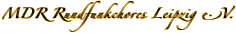MDR Rundfunkchores Leipzig e.V.